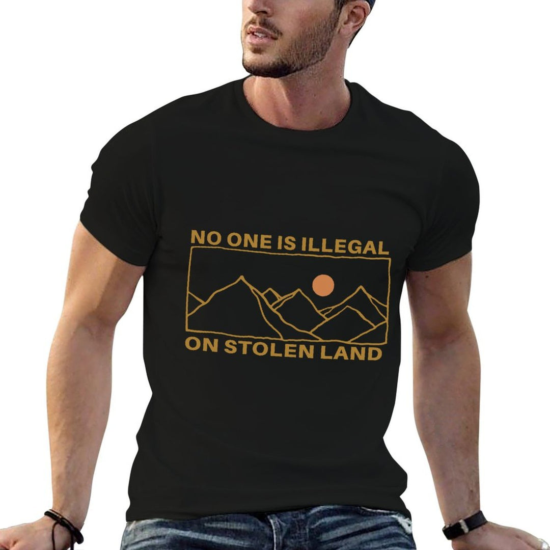 No One Is Illegal On Stolen Land  Quick-drying T-Shirt