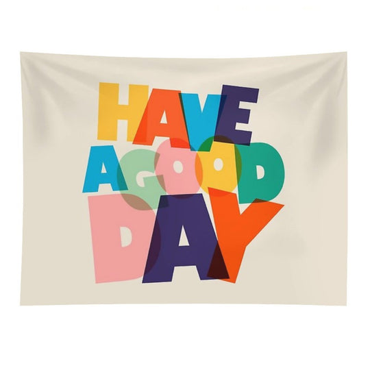 HAVE A GOOD DAY - Colorful Typography Tapestry