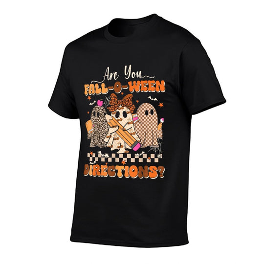 Are You Fall O Ween Directions Teacher Halloween Ghost  Cotton T-Shirt