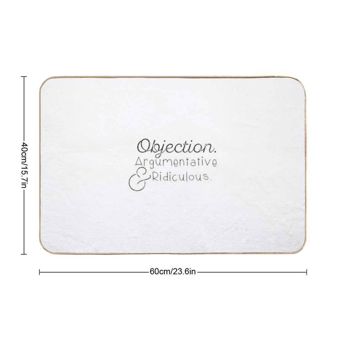 Objection. Argumentative And Ridiculous.  Dirt-Trapping Bath Mat
