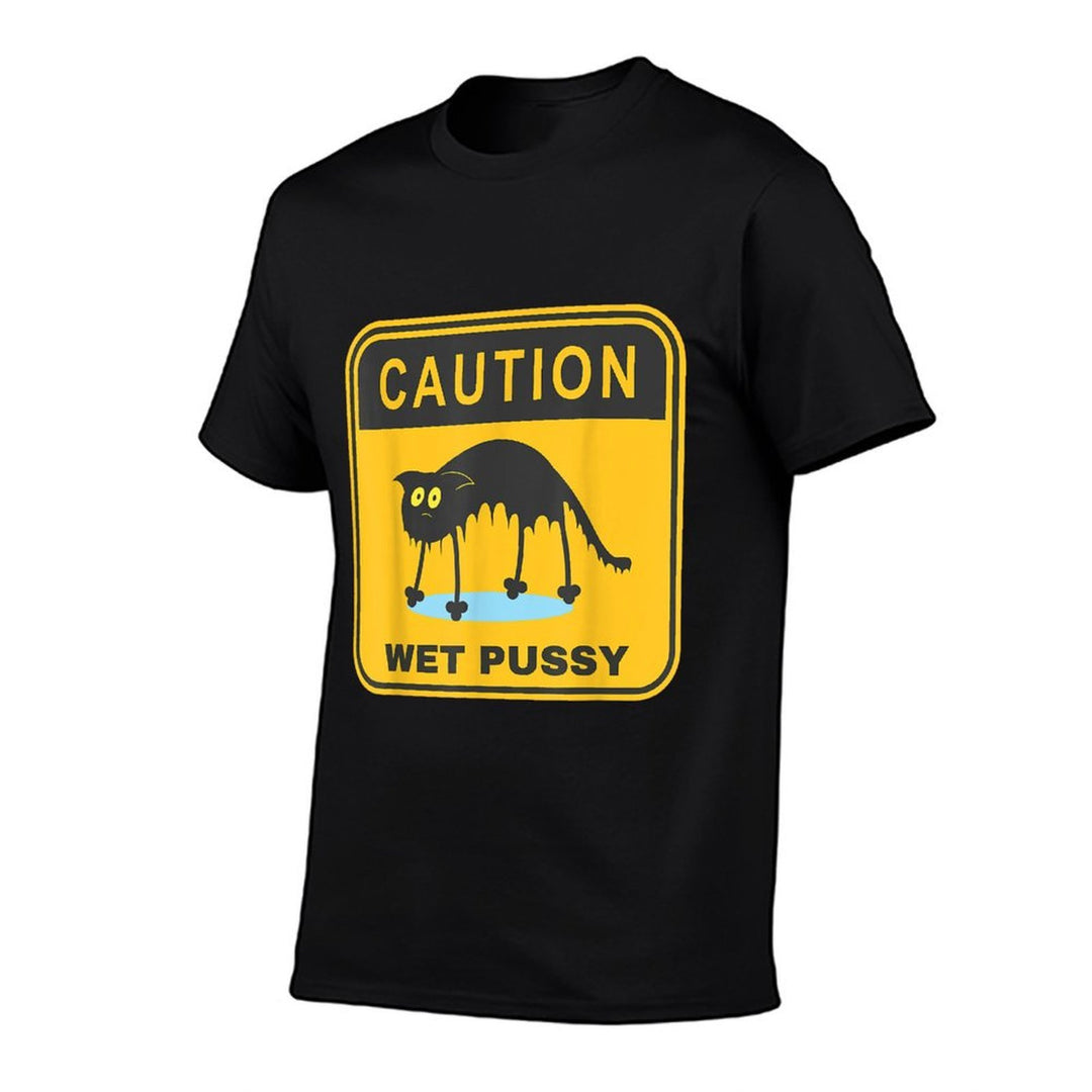 Caution Wet Pussy Funny Meme Dirty Adult Humor Saying Joke  Trendy Pattern T-Shirt