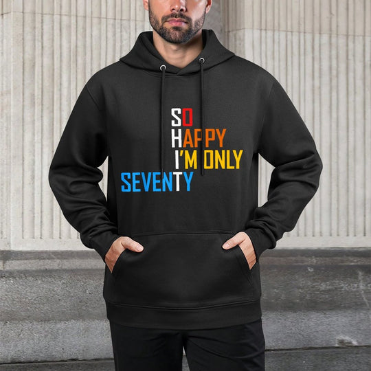 So Happy I'm Seventy Gag 70 Year Old Funny 70th Birthday Pilling-Resistant Hoodie