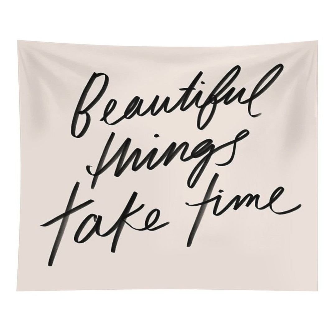 Beautiful Things Take Time - Inspirational Quote, Hand-lettering Simple Lettering by Morgan Harper Nichols, MHN Tapestry