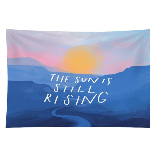 The Sun Is Still Rising - Inspirational Quote And Abstract Blue Mountain Sunrise Landscape - Painted by Morgan Harper Nichols Tapestry