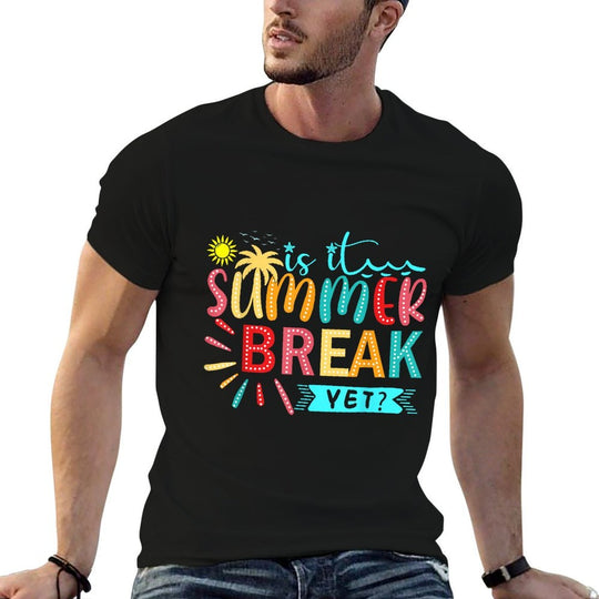 Is It Summer Break Yet Teacher Last Day Of School Teacher  Classic T-Shirt