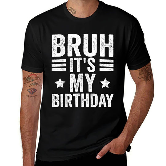 Its My Birthday Birthday Men Kid Bruh Its My Birthday  Easy-care T-Shirt