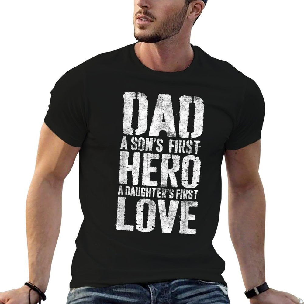 Dad A Sons First Hero A Daughters First Love Men Daddy  Slim-fit Cut T-Shirt