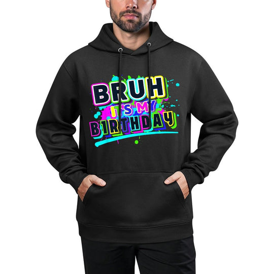 Bruh It's My Birthday Colorful Funny Birthday Party Boy Girl Shape Retention Hoodie