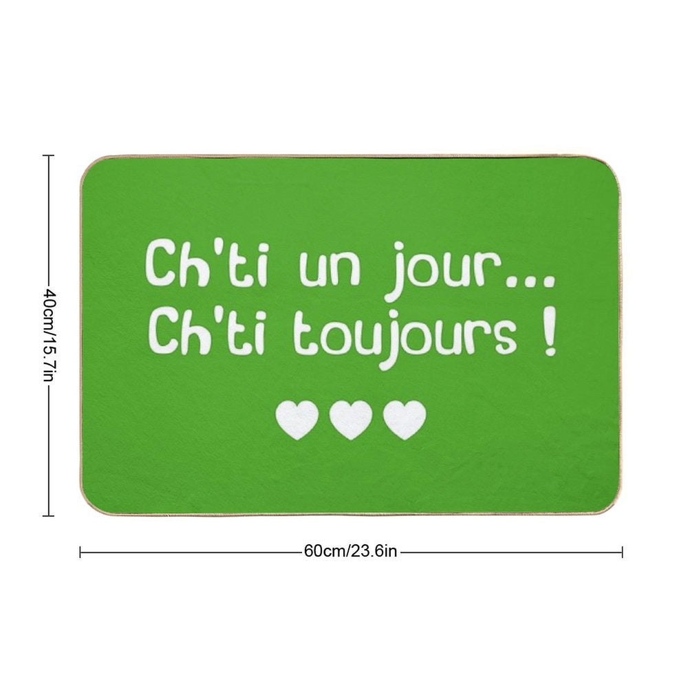 Ch'ti One Day, Ch'ti Always!  Absorbent Bath Mat