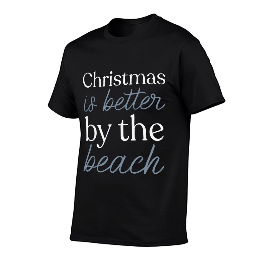 Christmas Is Better by The Beach Sweatshirt  Quick-drying T-Shirt