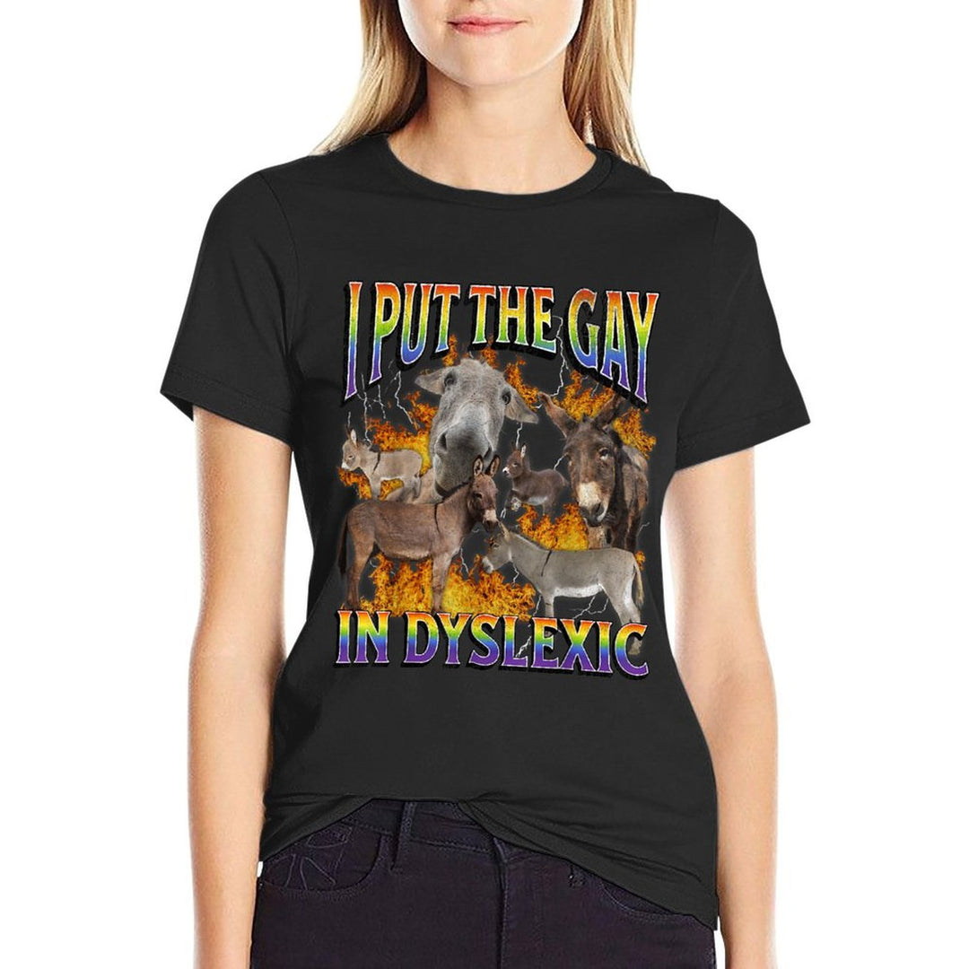 I Put The Gay In Dyslexic Funny Donkey Meme Bootleg Graphic  Graphic-printed T-Shirt