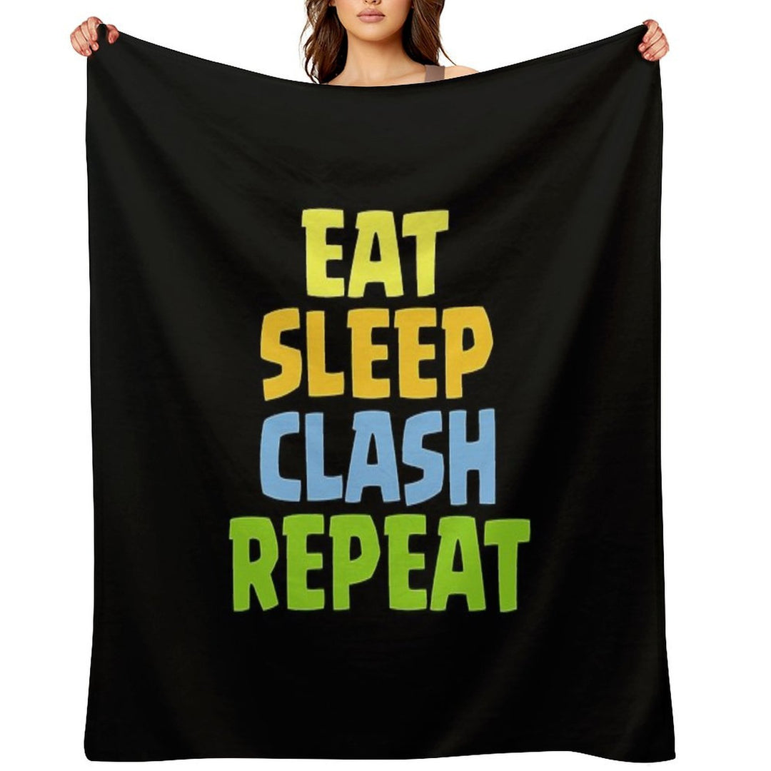 Eat Sleep Clash Repeat Funny Gift Velvety-soft Throw Blanket