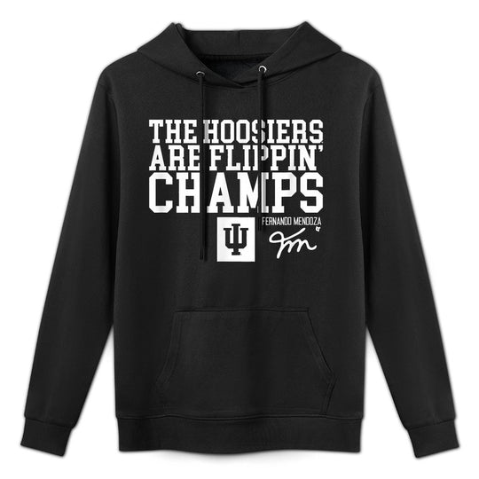 Fernando Mendoza - Hoosiers Are Flippin Champs - IU Football Casual Wear Hoodie