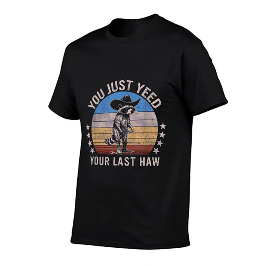 Funny Just Yeed Your Last Haw Unisex-Adults Raccoon Theme, Black, Small  Summer-ready Fabric T-Shirt