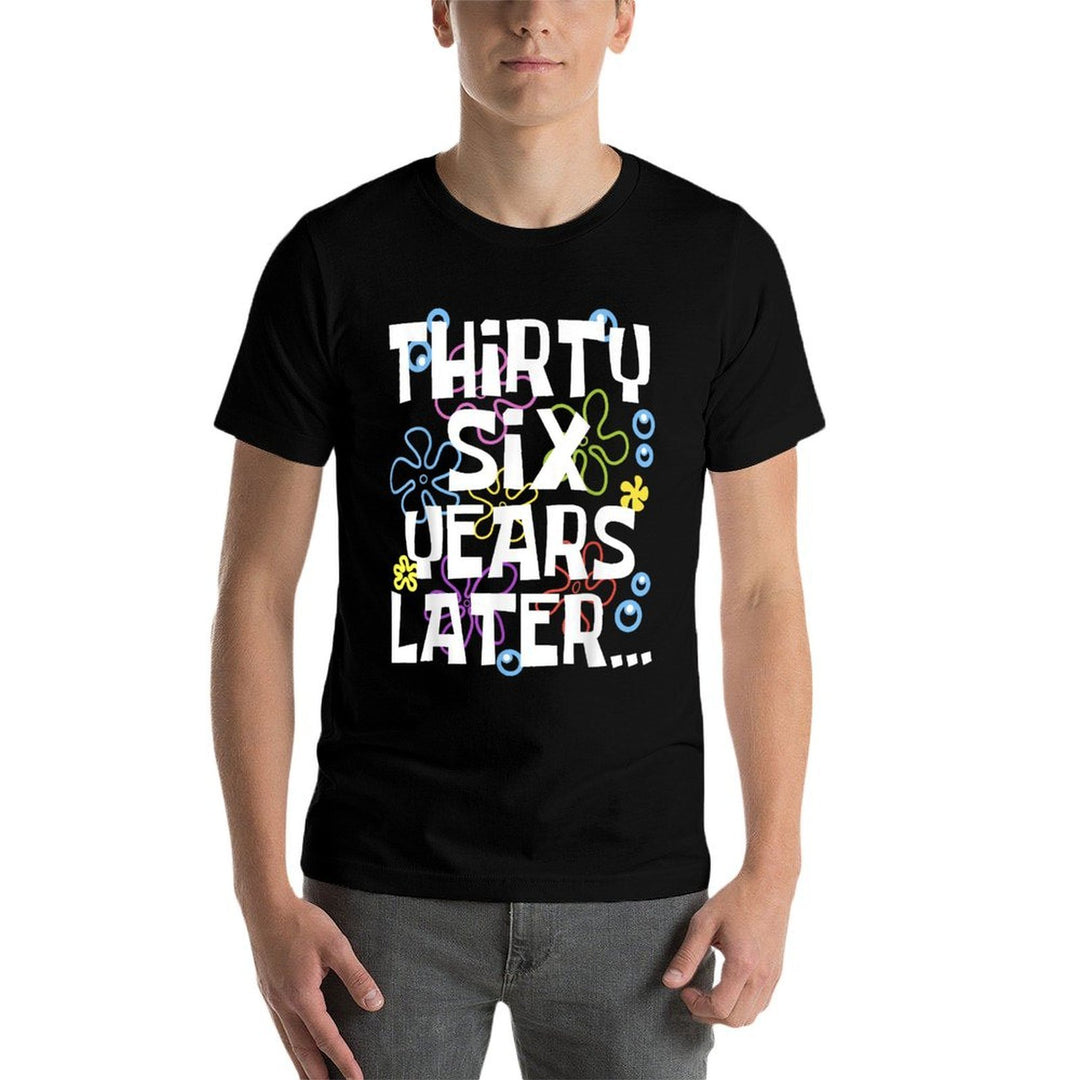 THIRTY SIX YEARS LATER 36 Year Old Birthday Gifts Women Men  Breathable T-Shirt