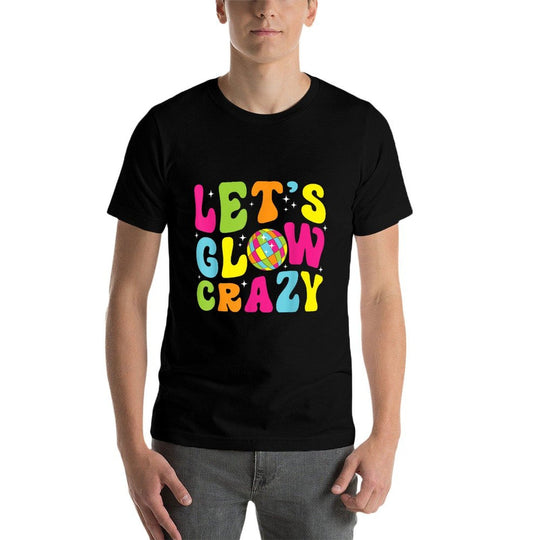 Lets Crazy Retro Birthday Party Glowing 80s 90s Group Team  Graphic-printed T-Shirt