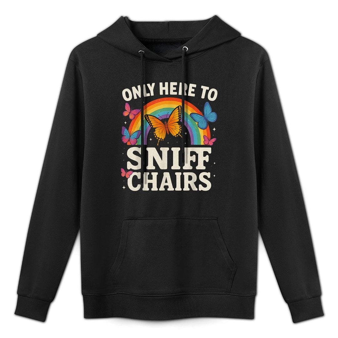 Funny Embarrassing Inappropriate Only Here to Sniff Chairs Cotton-Polyester Blend Hoodie