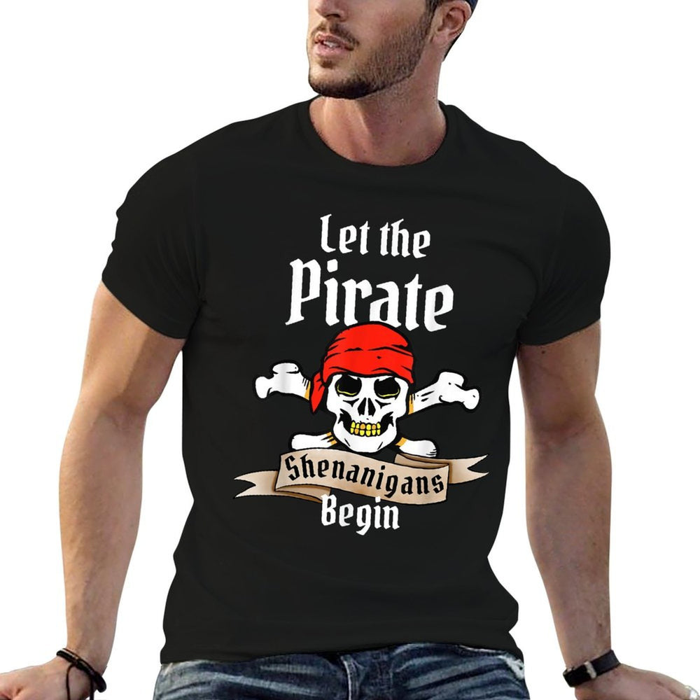 Let The Pirate Shenanigans Begin Funny Halloween Skulls  High-quality Stitching T-Shirt