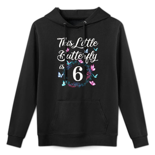 Kids 6th Birthday This Little Butterfly Is 6 Years Old Cotton-Polyester Blend Hoodie