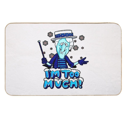 Snow Miser I'm Too Much  Fade-Resistant Bath Mat