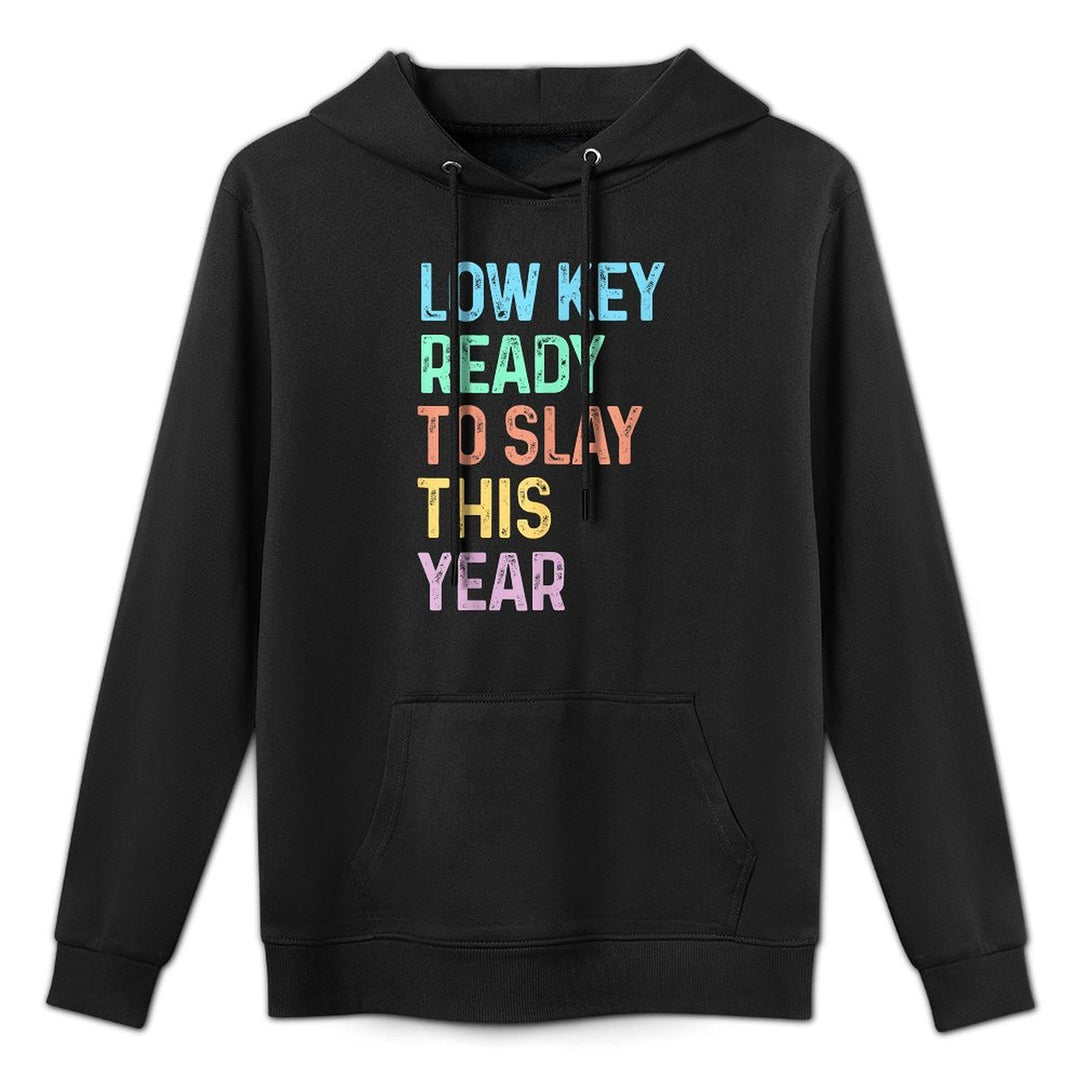 Low Key Ready To Slay This Year Funny Back To School Gen Z Cotton-Polyester Blend Hoodie