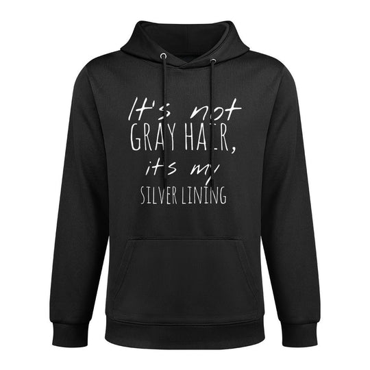 It's Not Gray Hair It's My Silver Lining 60th Birthday Gift Versatile Streetwear Hoodie
