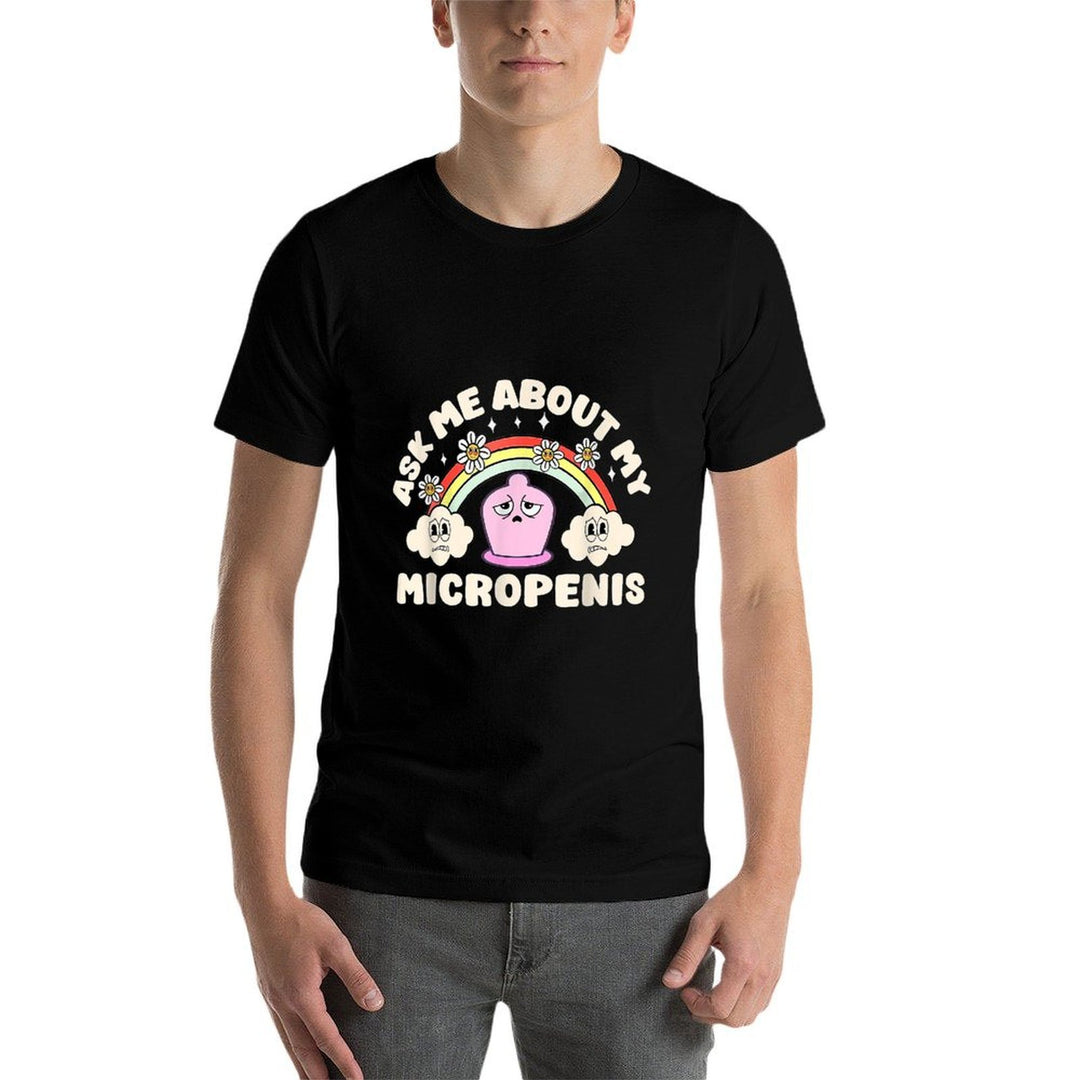 Ask Me About My Micropenis Funny Adult Meme  Polyester Blend T-Shirt
