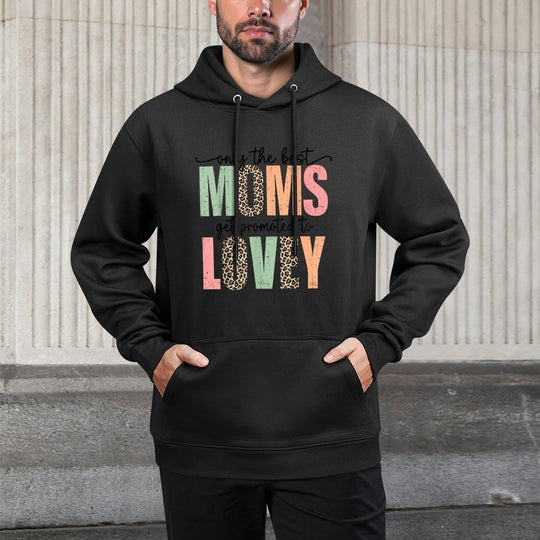 Best Moms Get Promoted to LOVEY Leopard Mother&#39;s Day Durable Construction Hoodie
