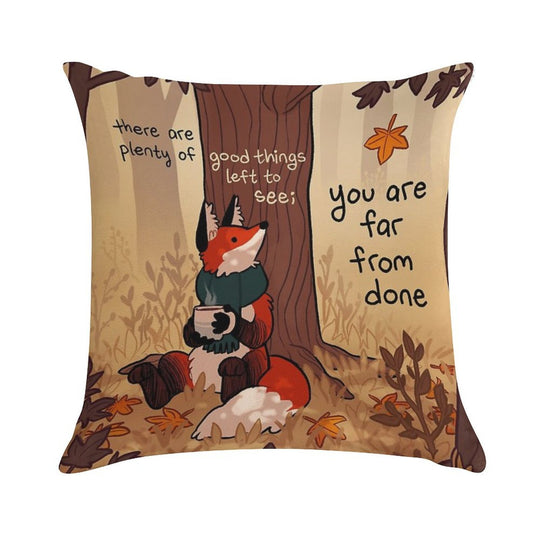 You Are Far From Done Autumn Forest Fox Soft Gift Ready Throw Pillow