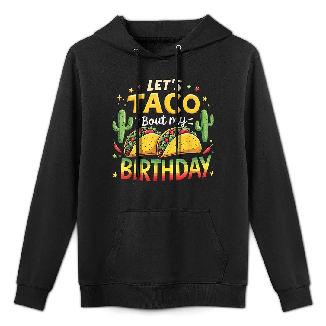 Lets Taco Bout My Birthday Funny Mexican Party Boys Girls Shrink-Resistant Hoodie