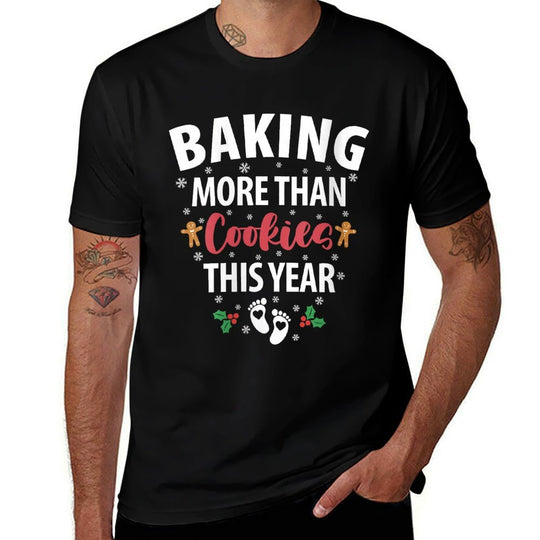 Womens Baking More Than Cookies This Year Pregnancy Baby Baker  Graphic-printed T-Shirt