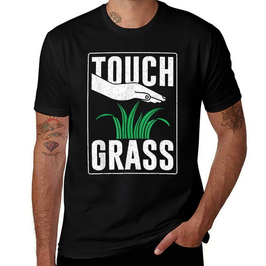 Touch Grass Outside Funny Meme Joke Touch Grass  Easy-care T-Shirt