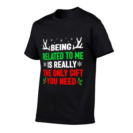 Being Related To Me Funny Christmass Women Men Family  Slim-fit Cut T-Shirt