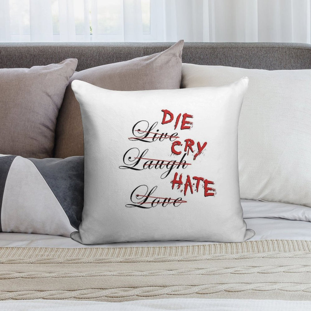 Die Cry Hate, Live Laugh Love - Blood Soft Multiple Sizes Throw Pillow