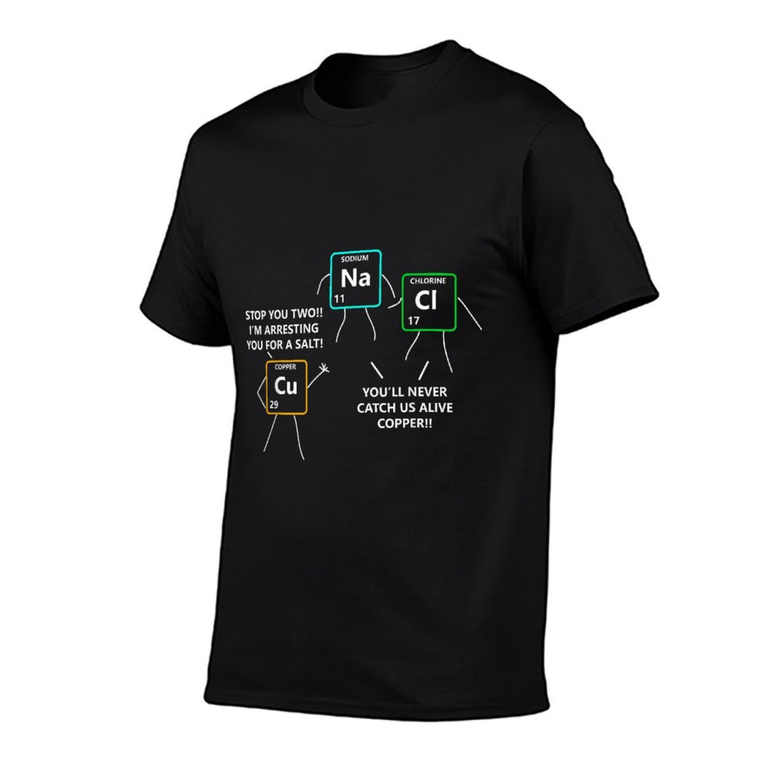 Salt And Copper Periodic Table Police Pun Chemistry T  High-quality Stitching T-Shirt