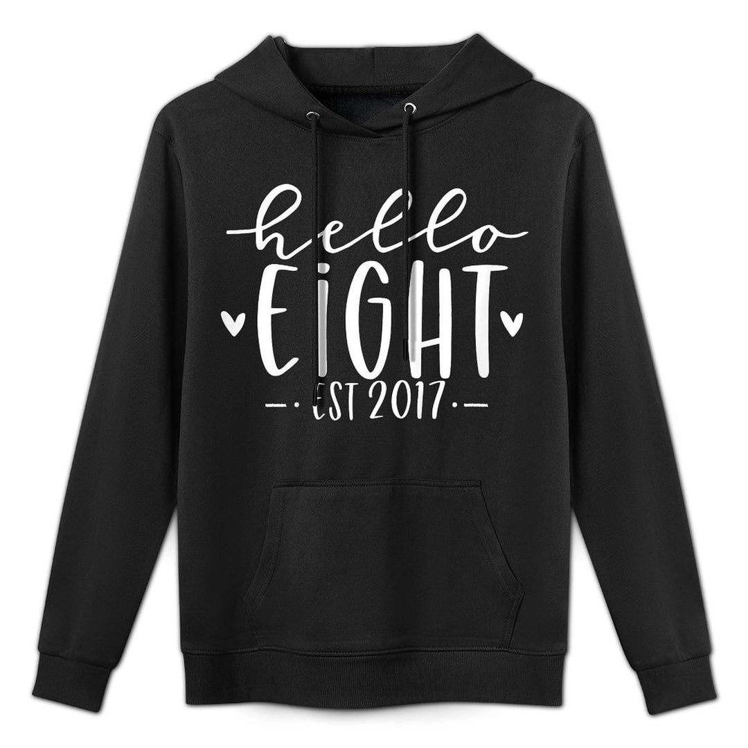 Kids Hello Eight Est 2017 8th Birthday Girl 8-Year-Old All-Day Comfort Hoodie
