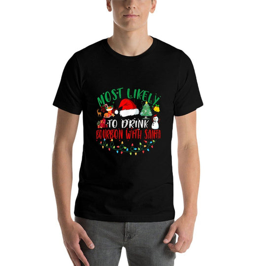 Most Likely To Drink Bourbon With Santa Matching Christmas  Slim-fit Cut T-Shirt