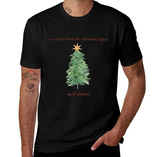 We Can Leave The Christmas Lights Up Til January  Breathable T-Shirt