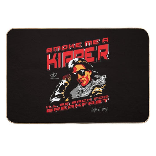 Smoke Me A Kipper - I'Ll Be Back For Breakfast - What A Guy  Odorless Bath Mat