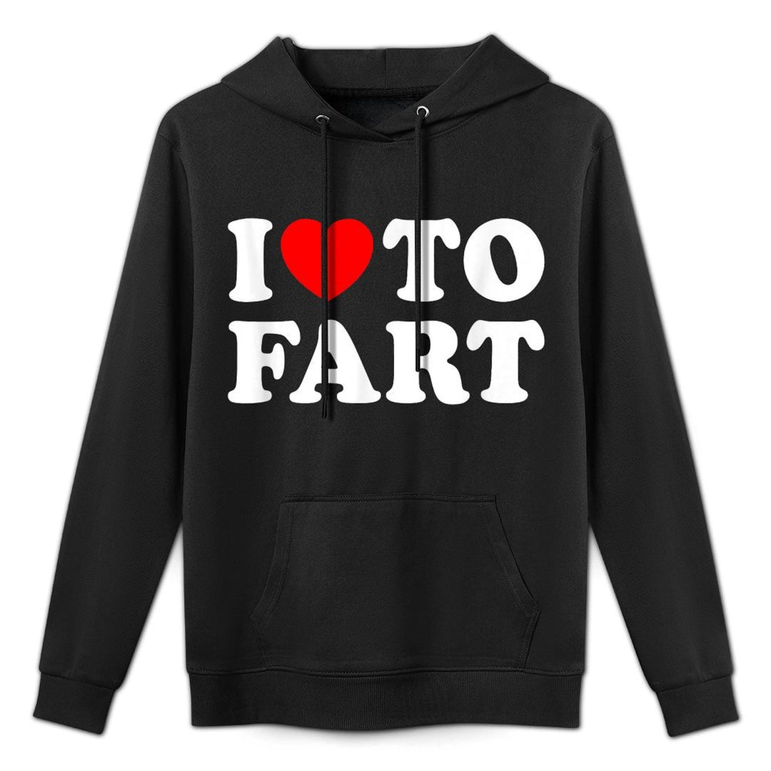 I Love To Fart Machine Washable Hoodie