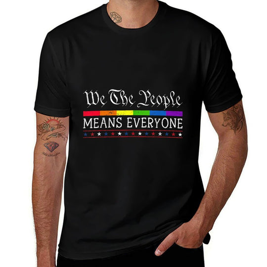 We The People Means Everyone US Constitution LGBT Pride  Classic T-Shirt