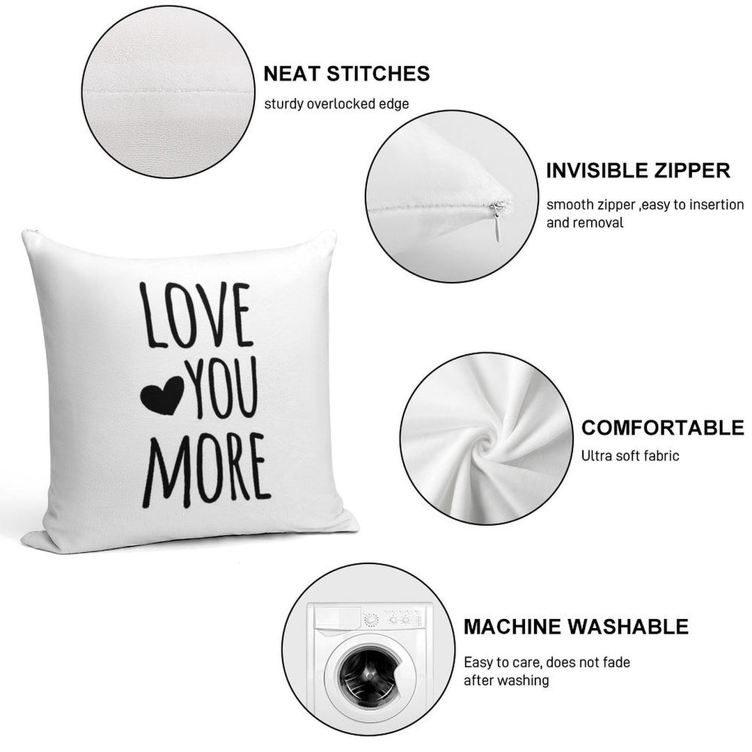 Love You More Quote Soft Skin-Friendly Throw Pillow