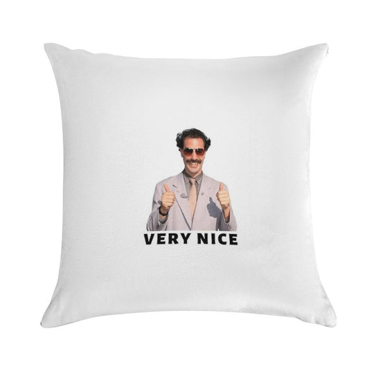 Borat Very Nice Soft Skin-Friendly Throw Pillow