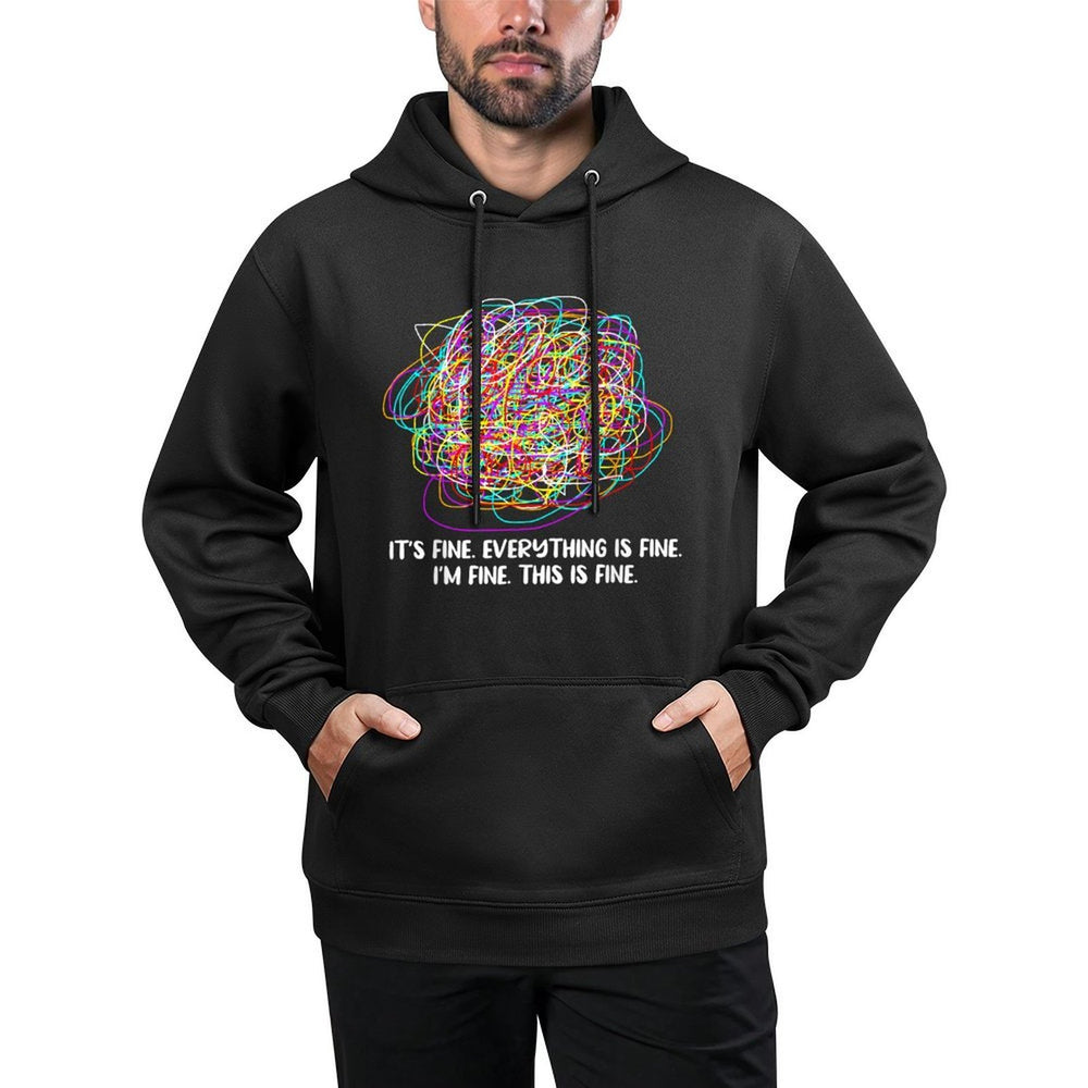 Its Fine Everything Is Fine Im Fine This Is Fine Teacher Men Women Unisex Design Hoodie