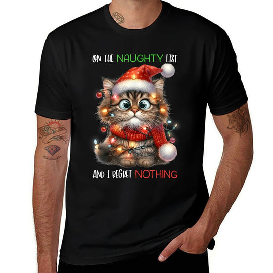 On The Naughty List And I Regret Nothing Cat Christmas Funny Men Women Kids  Wrinkle-resistant T-Shirt