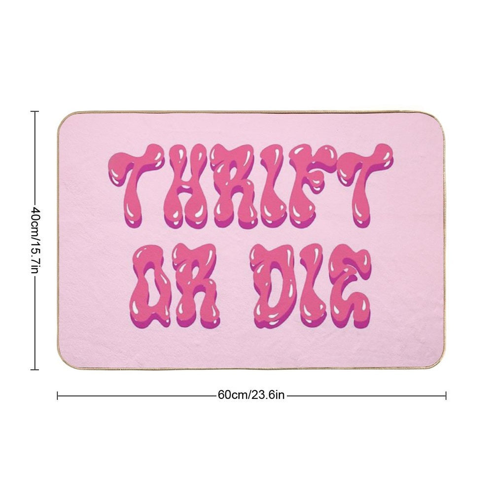“THRIFT OR DIE” Pink  Rapid-Drying Bath Mat