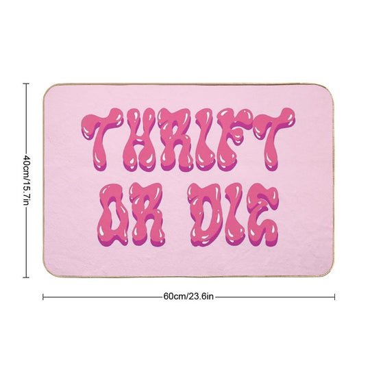 “THRIFT OR DIE” Pink  Rapid-Drying Bath Mat
