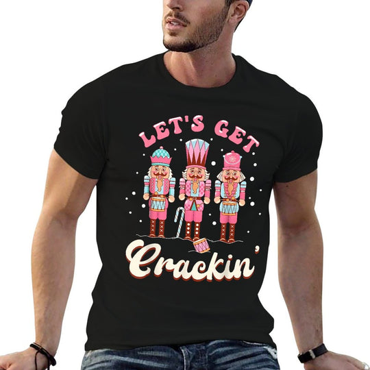Lets Get Crackin Three Nutcrackers Christmas Men Women Kids  High-quality Stitching T-Shirt