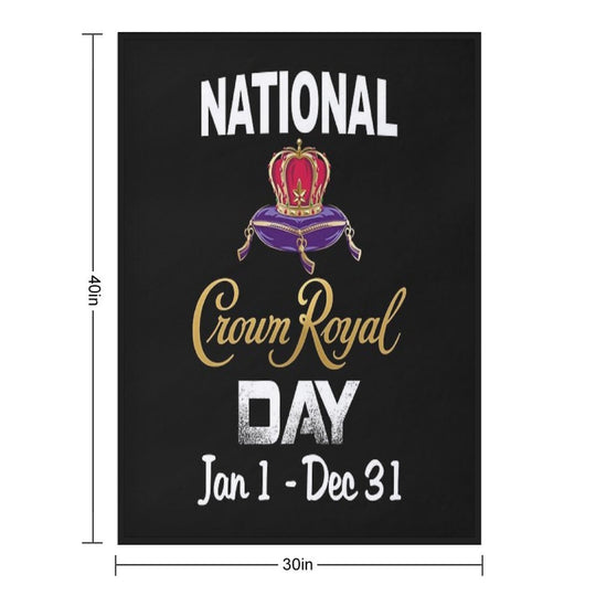National Crown Royal Day Jan 1 Dec 31 Crown Shirt Comfort Throw Blanket