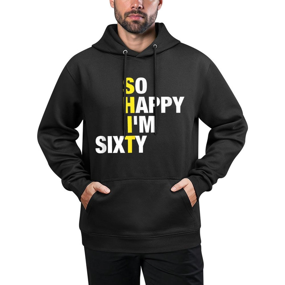 So Happy I'm Sixty 60 Years Old, Funny Happy 60th Birthday Versatile Streetwear Hoodie